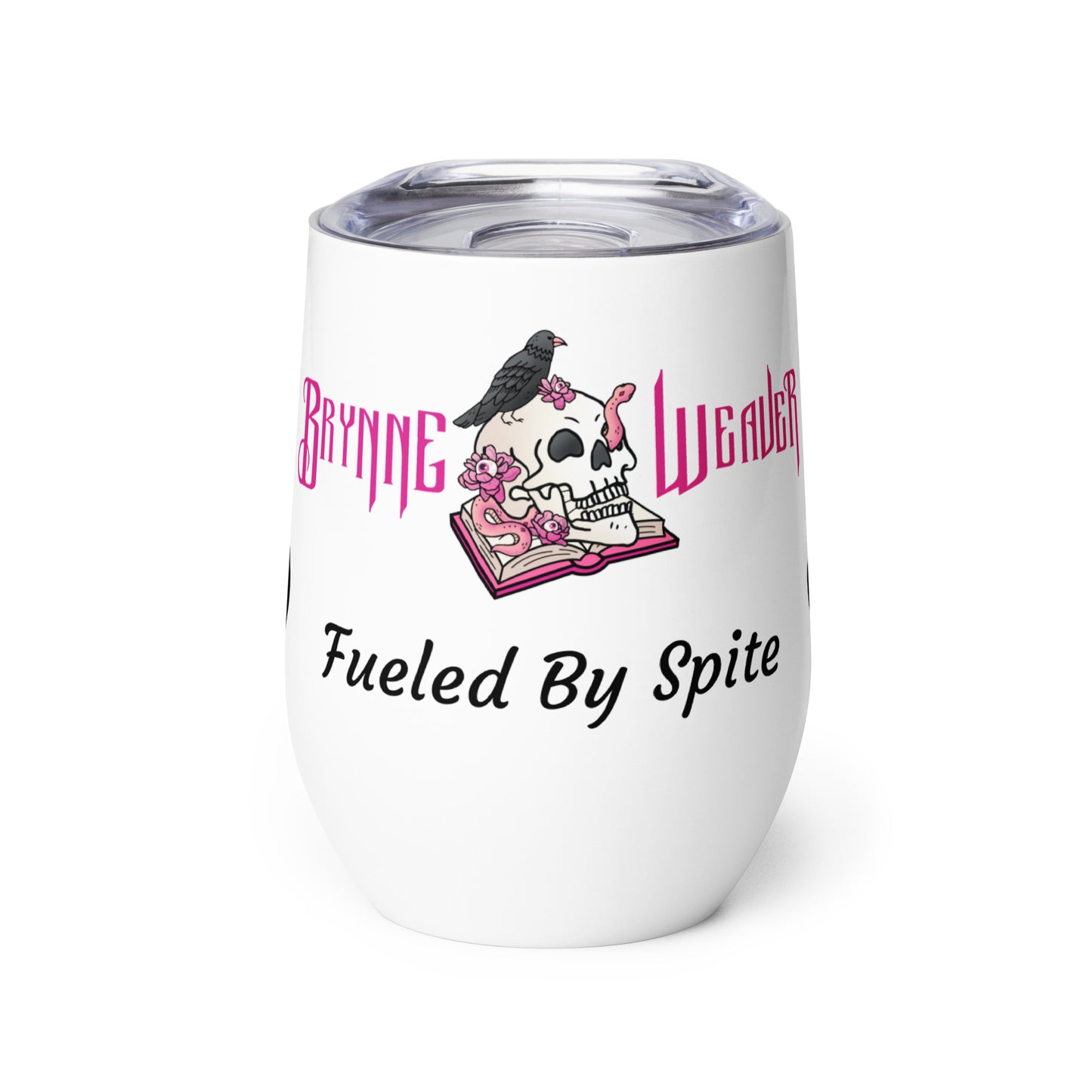 BW Fueled by Spite Wine tumbler