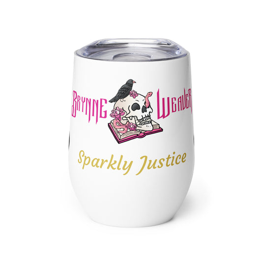 BW Sparkly Justice Wine tumbler